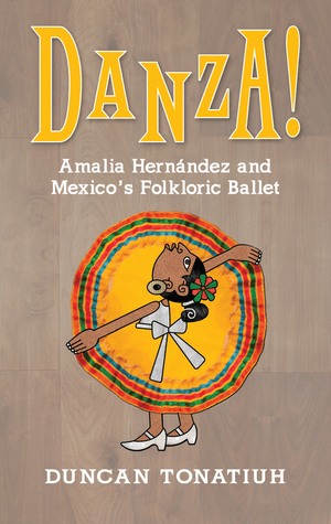 Danza! Amalia Hern??ndez and El Ballet Folkl??rico de M??xico (Digital)