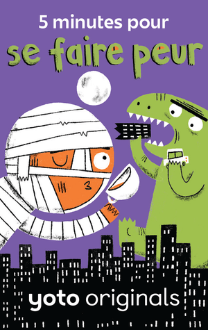 5 minutes pour se faire (un peu) peur