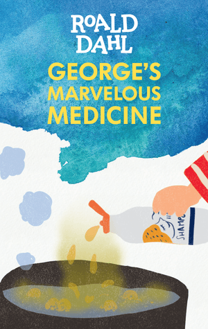 George's Marvelous Medicine New Edition