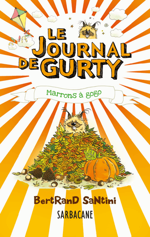 Le journal de Gurty : Marrons ?? Gogo